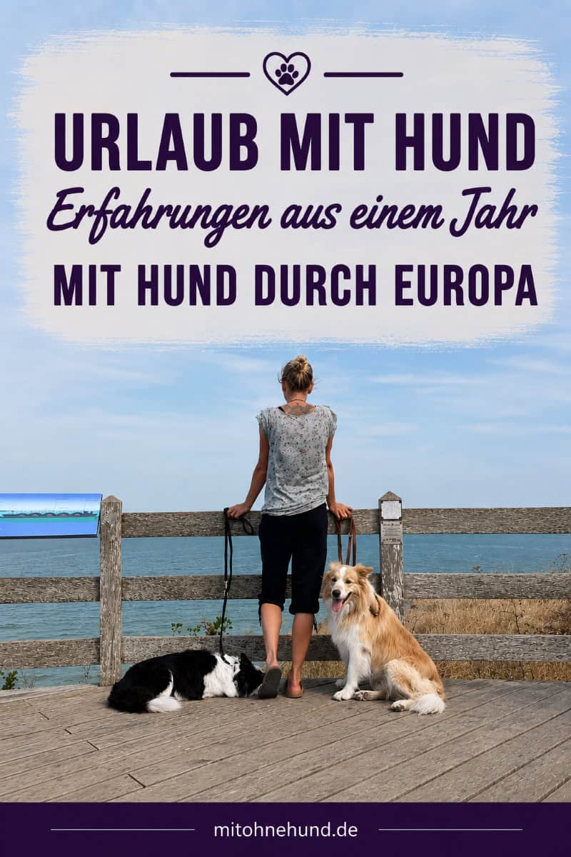 Frau mit zwei Hunden an der Küste Europas während einer Camperreise. Persönliche Urlaub mit Hund Erfahrungen aus einem Jahr Europa mit Camping, Wohnmobil und zwei Hunden.